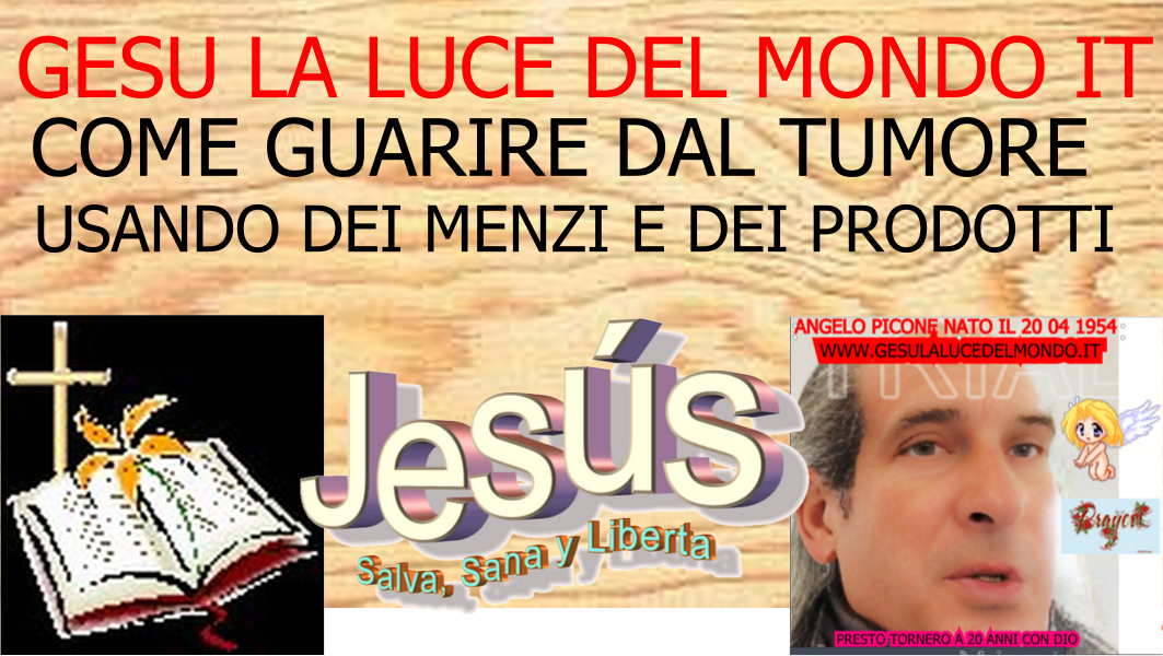 https://www.gesulalucedelmondo.it/COME GUARIRE DAL TUMORE.jpg